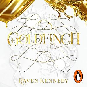 Goldfinch by Raven Kennedy