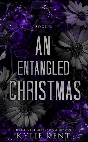 An Entangled Christmas by Kylie Kent