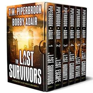 The Last Survivors Box Set: The Complete Post Apocalyptic Series (Books 1-6) by T.W. Piperbrook, Bobby Adair