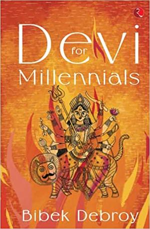 Devi For Millennials by Bibek Debroy