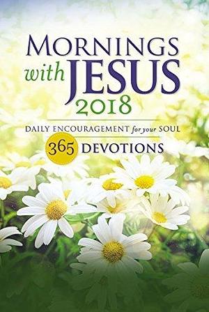 Mornings with Jesus 2018: Daily Encouragement for Your Soul by Guideposts Editors, Guideposts Editors