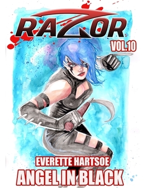 Everette Hartsoe's RAZOR: ANGEL IN BLACK VOL. 10 collected by Everette Hartsoe