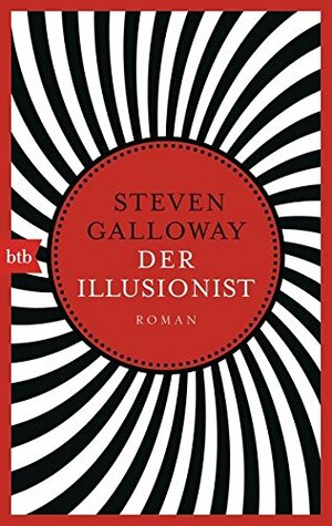 Der Illusionist: Roman by Steven Galloway
