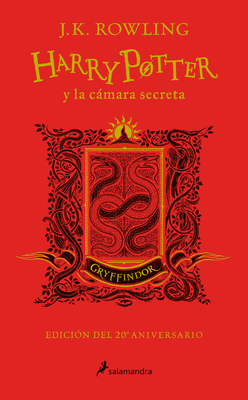 Harry Potter Y La Cámara Secreta - Edición Gryffindor by J.K. Rowling