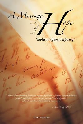 A Message of Hope by Trey Moore