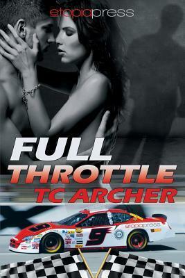 Full Throttle by T.C. Archer