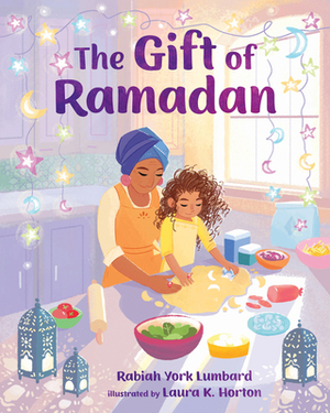 The Gift of Ramadan by Rabiah York Lumbard
