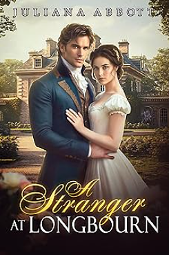 A Stranger at Longbourn: A Pride and Prejudice Variation by Juliana Abbott