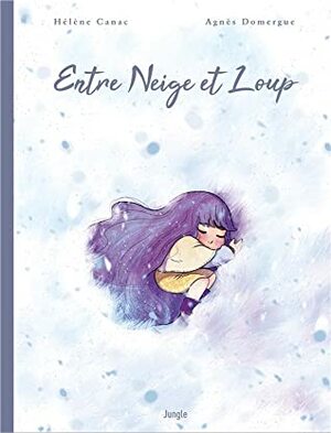 Entre neige et loup by Agnes Domergue, Hélène Canac
