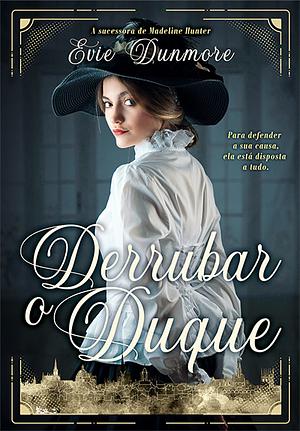 Derrubar o Duque by Evie Dunmore