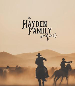 Hayden Family-A Prequel Novella  by Jennifer Millikin