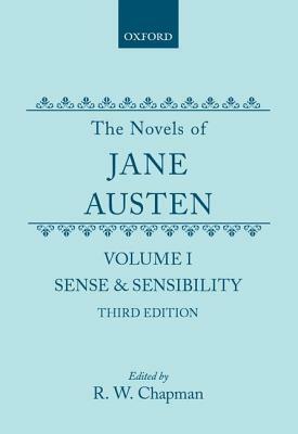 The Novels of Jane Austen: Volume I: Sense and Sensibility by Jane Austen