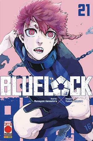 Blue lock, Volume 21 by Muneyuki Kaneshiro