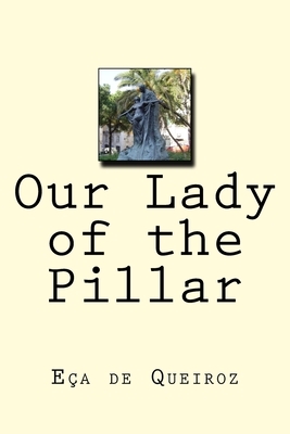 Our Lady of the Pillar by Eça de Queirós