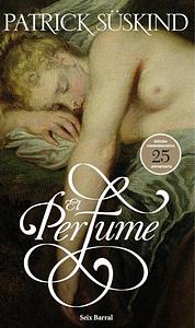 El perfume  by Patrick Süskind