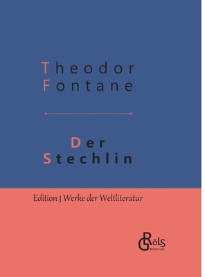 Der Stechlin: Gebundene Ausgabe by Theodor Fontane