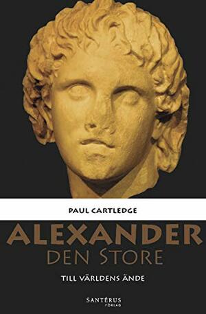 Alexander den Store by Paul Anthony Cartledge