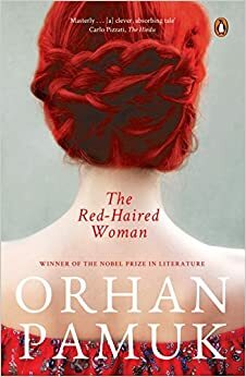 The Red-Haired Woman: A Novel by Orhan Pamuk