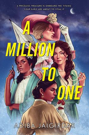 A Million to One by Adiba Jaigirdar