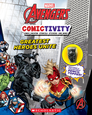 Greatest Heroes Unite (Marvel: Comictivity with Pencil Topper): Marvel Avengers Comictivity #1 by Meredith Rusu