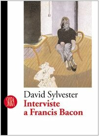 Interviste a Francis Bacon by David Sylvester