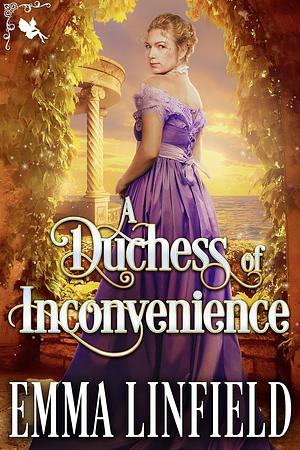 A Duchess of Inconvenience by Emma Linfield