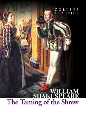 Taming of the Shrew  by William Shakespeare