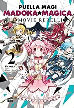 Madoka Magica. The Movie Rebellion - Volume 2 by Magica Quartet