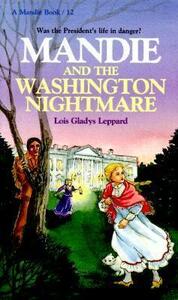 Mandie and the Washington Nightmare by Lois Gladys Leppard