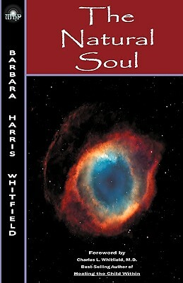 The Natural Soul by Barbara Harris Whitfield