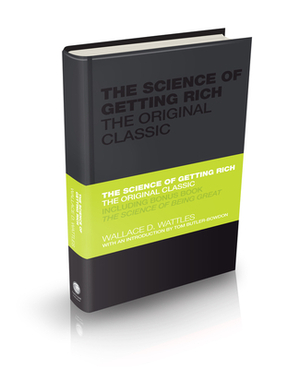 The Science of Getting Rich: The Original Classic by Tom Butler-Bowdon, Wallace Wattles