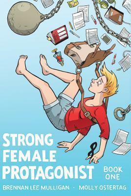 Strong Female Protagonist by Brennan Lee Mulligan, Molly Knox Ostertag