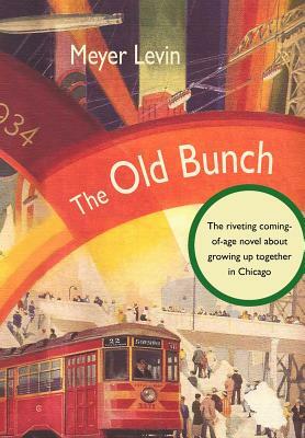 The Old Bunch by Meyer Levin