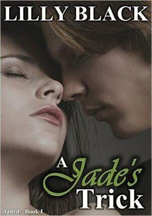 A Jade's Trick by Lilly Black