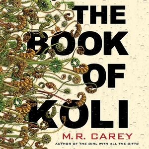 The Book of Koli  by M.R. Carey