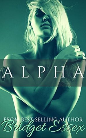 Alpha by Bridget Essex