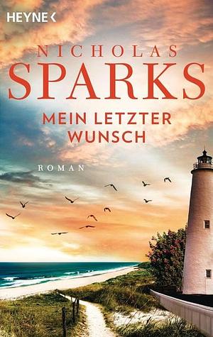 Mein letzter Wunsch by Nicholas Sparks, Nicholas Sparks