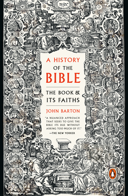 A History of the Bible: The Book and Its Faiths by John Barton