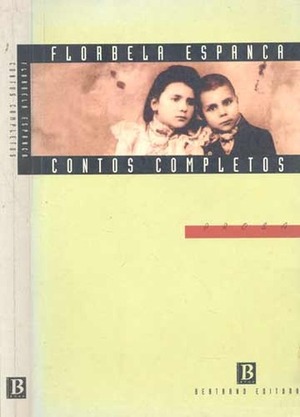 Contos Completos by Florbela Espanca