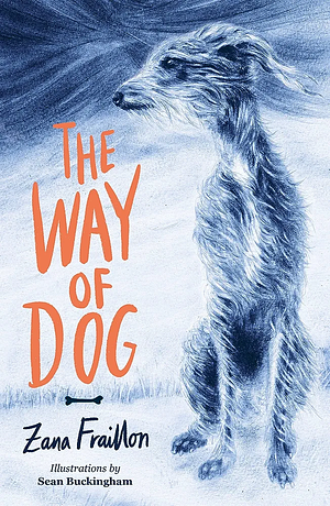 The Way of Dog by Zana Fraillon