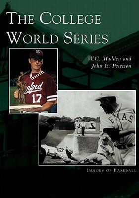 The College World Series by W. C. Madden