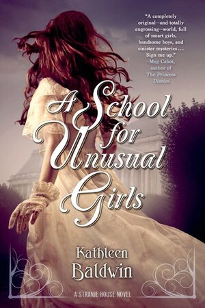 A School for Unusual Girls by Kathleen Baldwin