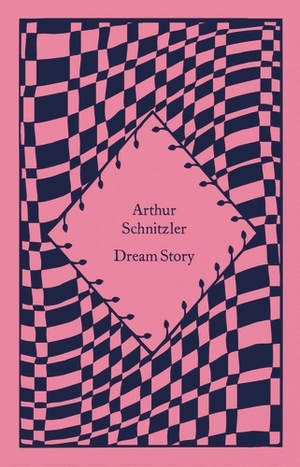 Dream Story by Arthur Schnitzler