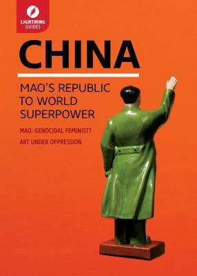 China: Maoâ (Tm)S Republic to World Superpower by Lightning Guides