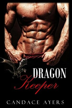 Dragon Keeper by Candace Ayers