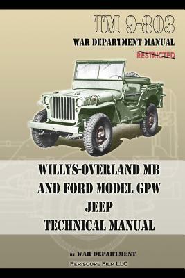 TM 9-803 Willys-Overland MB and Ford Model GPW Jeep Technical Manual by U. S. Army