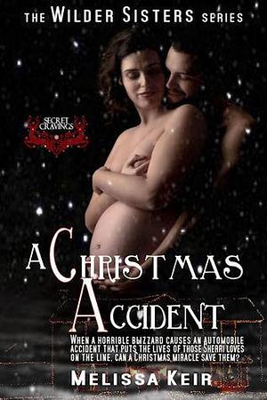 A Christmas Accident by Melissa Keir, Melissa Keir