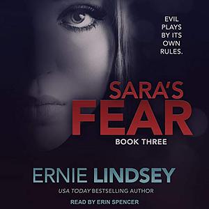Sara's Fear by Ernie Lindsey