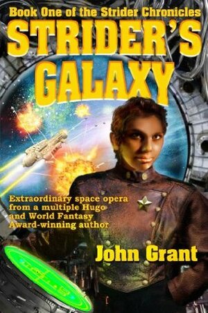 Strider's Galaxy (Strider Chronicles Book 1) by John Grant