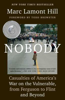 Nobody: Casualties of America's War on the Vulnerable, from Ferguson to Flint and Beyond by Marc Lamont Hill